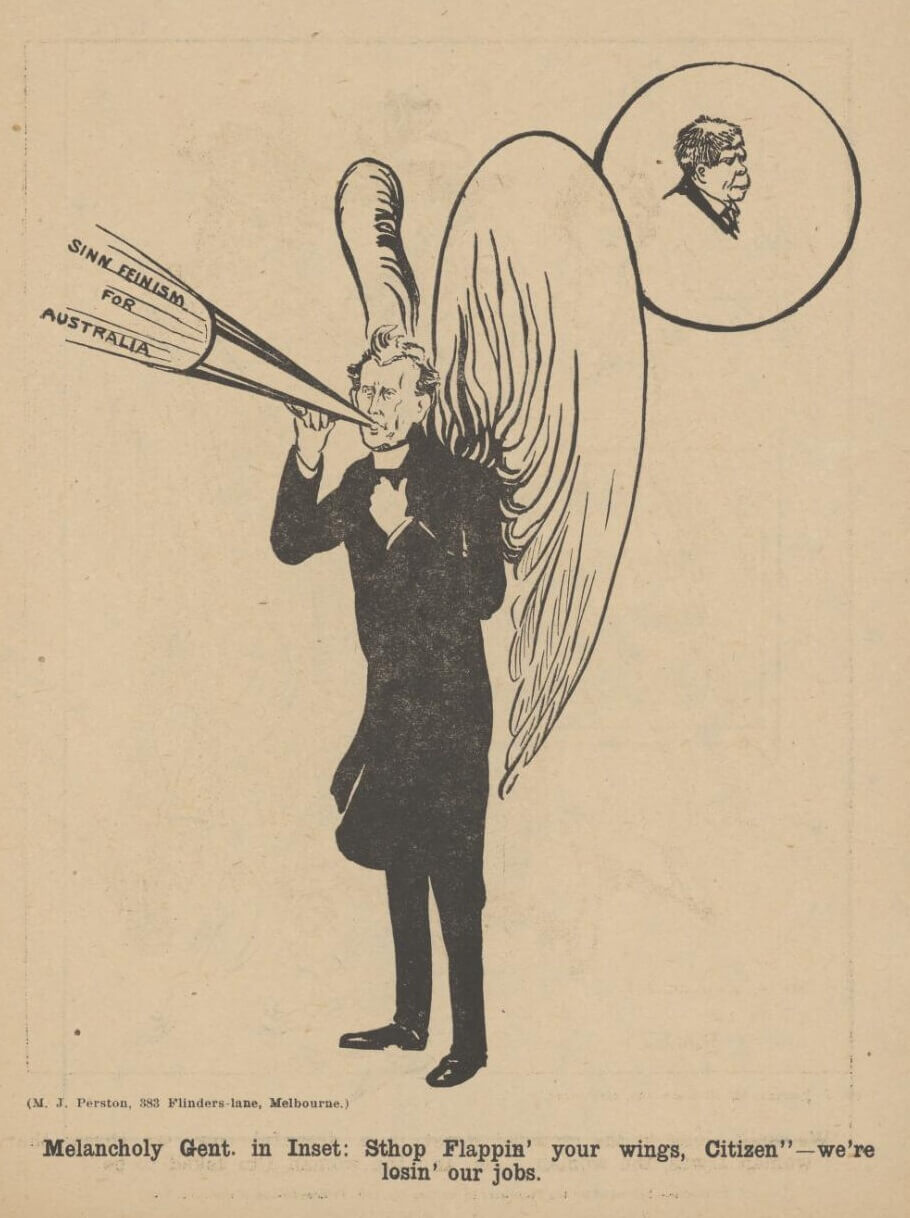 A priest with wings shouts through a megaphone "Sinn Feinism for Australia". Caption reads: Melancholy Gent in Inset: Sthop Flappin' your wings, Citizen"- we're losin' our jobs.