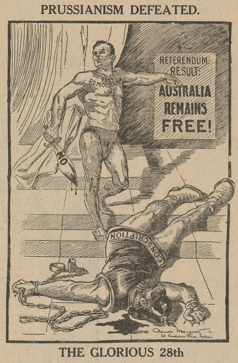 A man tattooed with 'Free Democracy" stands over a beaten man with 'conscription' on his shirt. Caption reads: Prussianism Defeated. Referendum Result: Australia Remains Free! The Glorious 28th"