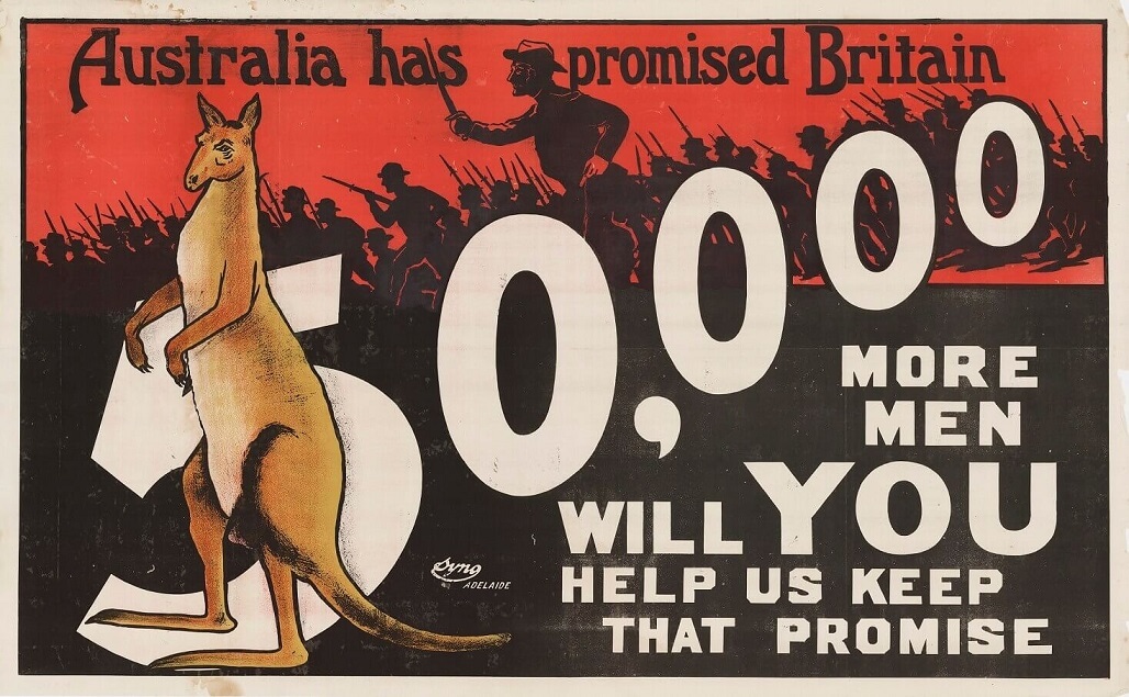 Recruitment poster reads "Australia has promised Britain 50,000 more men. Will you help us keep that promise". A kangaroo stands to the left side of the image, while behind the words men storm into battle.