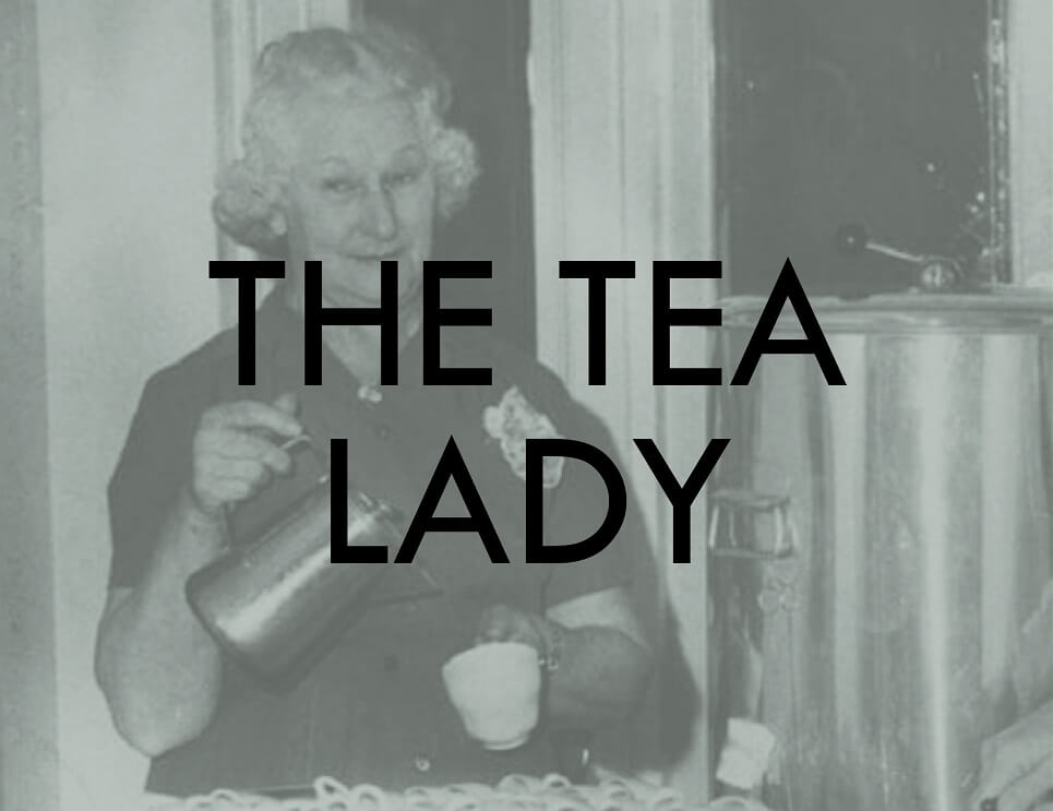 the tea lady