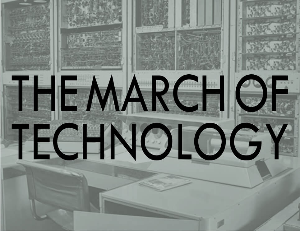 the march of technology