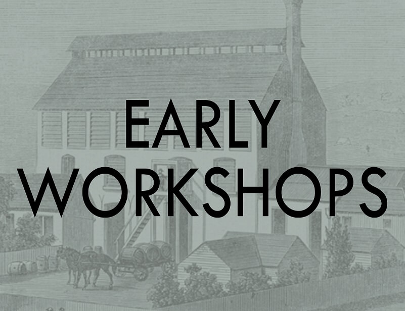 early workshops