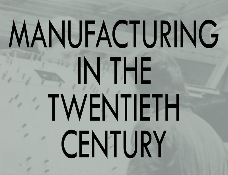 manufacturing in the twentieth century