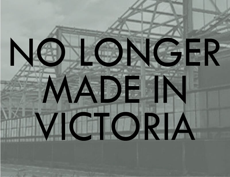 no longer made in victoria