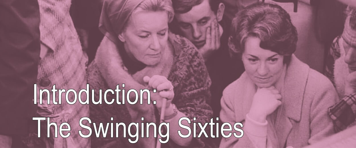 Introduction The Swinging Sixties